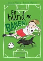 En hund på banen! af Jennifer Wegerup