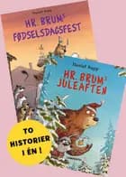 Hr. Brums fødselsdagsfest og Hr. Brums juleaften