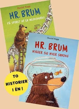 Hr. Brum på sporet af en Megasaurus og Hr. Brum hygger sig hver søndag af Daniel Napp
