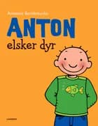 Anton elsker dyr af Annemie Berebrouckx