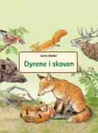 Dyrene i skoven af Anne Möller