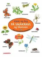 Kom og kig på småkravl og blomster af Amelie Benn