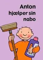 Anton hjælper sin nabo af Annemie Berebrouckx