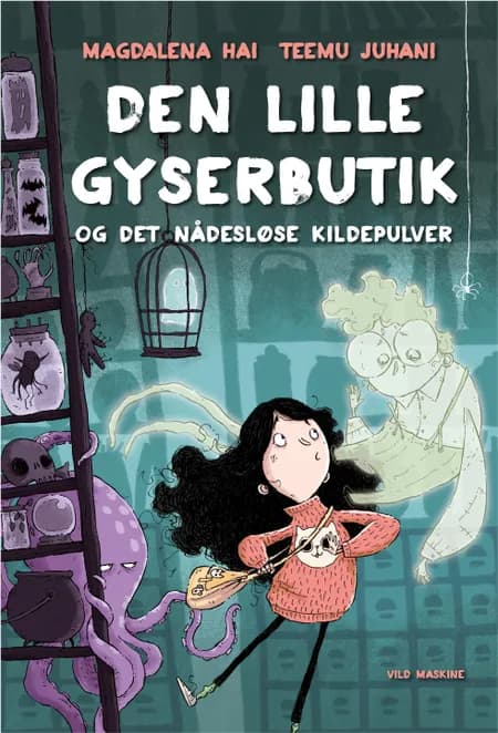Den lille gyserbutik og det nådesløse kildepulver af Magdalena Hai