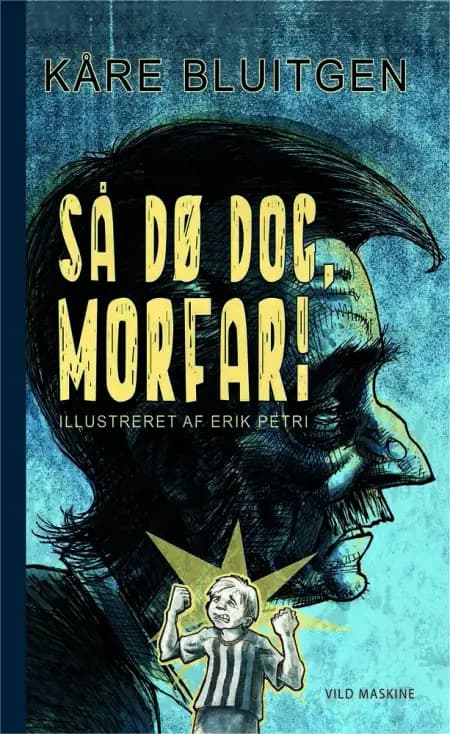 Så dø dog, morfar! af Kåre Bluitgen