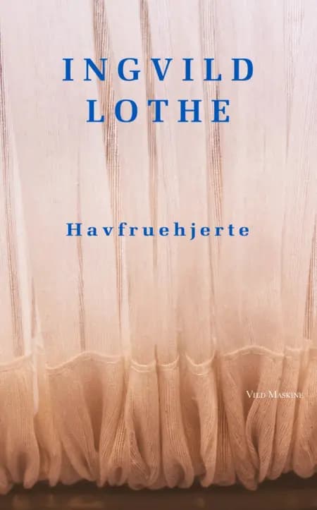 Havfruehjerte af Ingvild Lothe