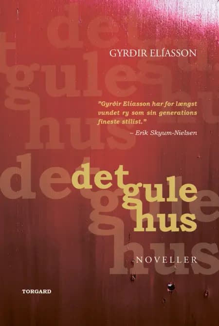 Det gule hus af Gyrðir Elíasson