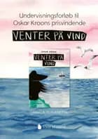 Undervisningsforløb til Venter på vind
