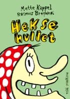 Heksehullet af Mette Kappel