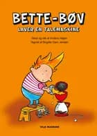 Bette-Bøv laver en talemaskine af Anders Højen
