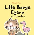 Lille Bange Egern på stranden af Mélanie Watt