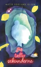 Jeg tæller sekunderne af Mette Egelund Olsen