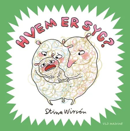 Hvem er syg? af Stina Wirsén