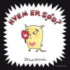 Hvem er sød? af Stina Wirsén