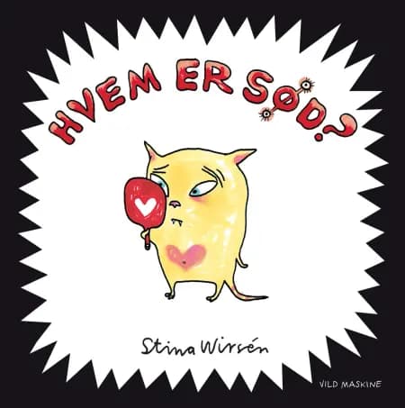Hvem er sød? af Stina Wirsén