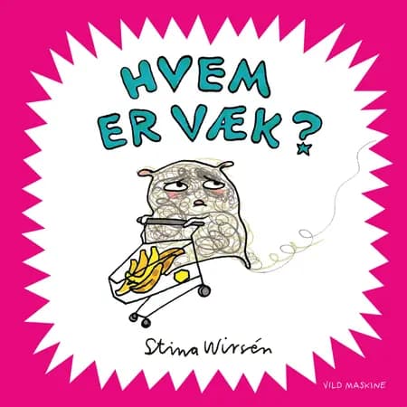 Hvem er væk? af Stina Wirsén