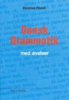 Dansk grammatik med øvelser af Christian Planck
