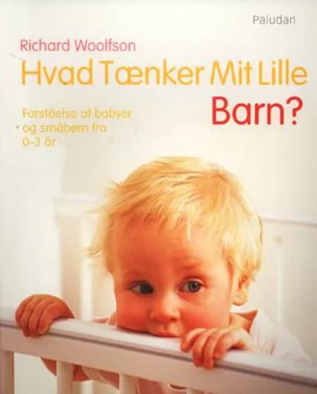 Hvad tænker mit lille barn? af Richard C. Woolfson