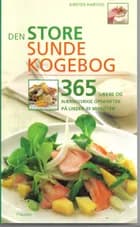 Den store sunde kogebog af Kirsten Hartvig