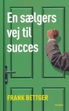 En sælgers vej til succes af Frank Bettger