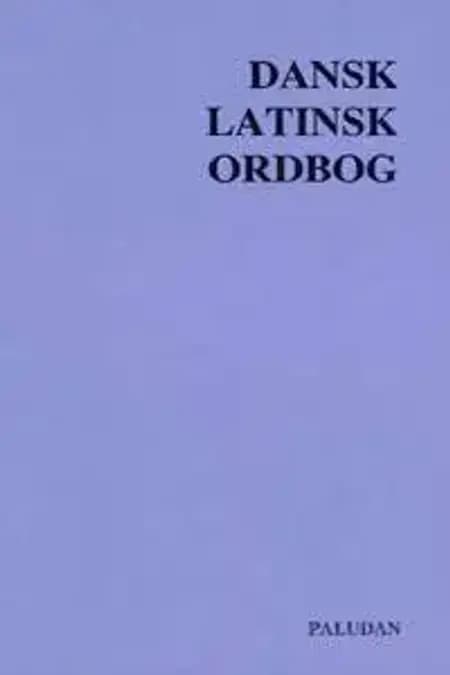 Dansk-latinsk Ordbog af L. Ove Kjær