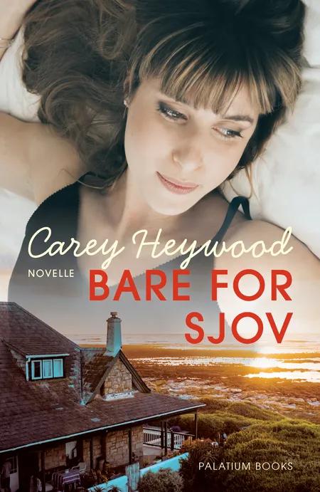 Bare for sjov af Carey Heywood