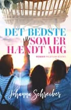Det bedste som er hændt mig af Johanna Schreiber