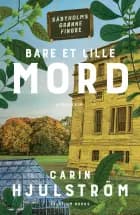 Bare et lille mord af Carin Hjulström