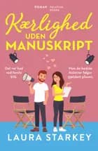 Kærlighed uden manuskript af Laura Starkey