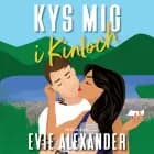 Kys mig i Kinloch af Evie  Alexander