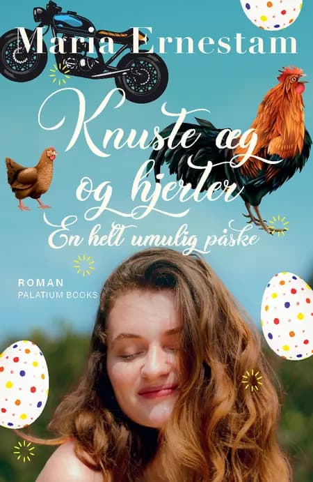 Knuste æg og hjerter - en helt umulig påske af Maria Ernestam