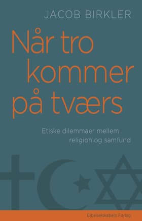 Når tro kommer på tværs af Jacob Birkler