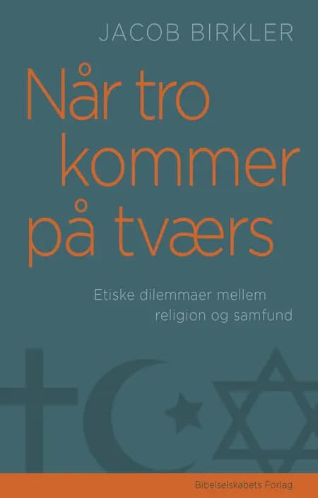 Når tro kommer på tværs af Jacob Birkler