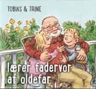 Tobias & Trine lærer fadervor af oldefar af Malene Fenger-Grøndahl
