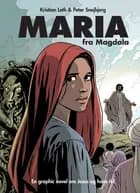 Maria fra Magdala af Kristian Leth og Peter Snejbjerg