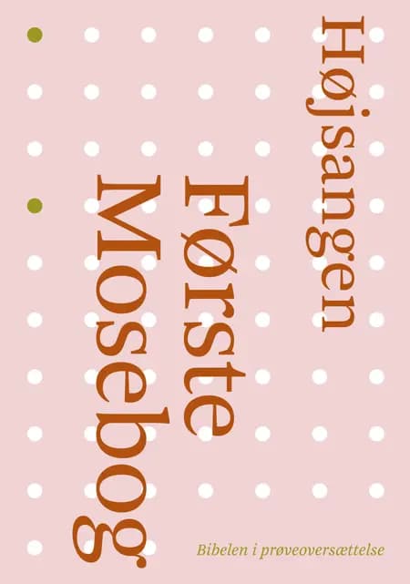 Første Mosebog og Højsangen 