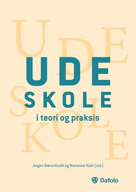 Udeskole i teori og praksis af Marianne Hald