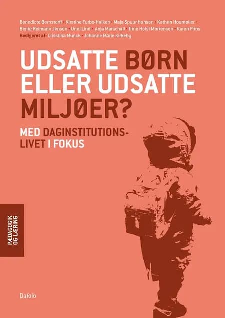 Udsatte børn eller udsatte miljøer? af Benedicte Bernstorff