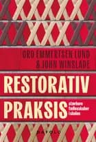 Restorativ Praksis af Gro Emmertsen Lund og John Winslade
