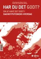 Har du det godt? af Kim Rasmussen, Pernille Juhl og Niklas A. Chimirri