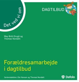 Det ved vi om - forældresamarbejde i dagtilbud af Thomas Nordahl