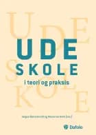 Udeskole i teori og praksis