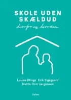 Skole uden skældud af Louise Klinge, Mette Thor Jørgensen og Erik Sigsgaard