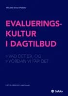 Evalueringskultur i dagtilbud af Malene Skov Dinesen