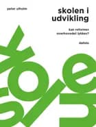 Skolen i udvikling af Peter Ulholm