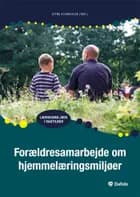 Forældresamarbejde om hjemmelæringsmiljøer af Stine Elverkilde, Bodil Høyer Damsgaard og Brenda Taggart