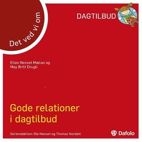 Det ved vi om gode relationer i dagtilbud af Thomas Nordahl