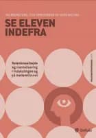 Se eleven indefra af Ida Brandtzæg, Guro Øiestad og Stig Torsteinson