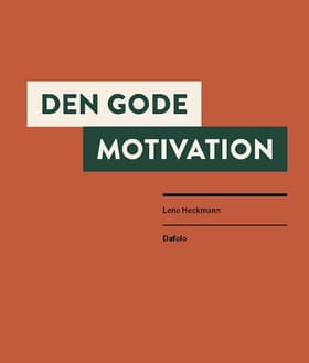 Den gode motivation af Lene Heckmann