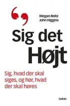 Sig det højt af Megan Reitz og John Higgins